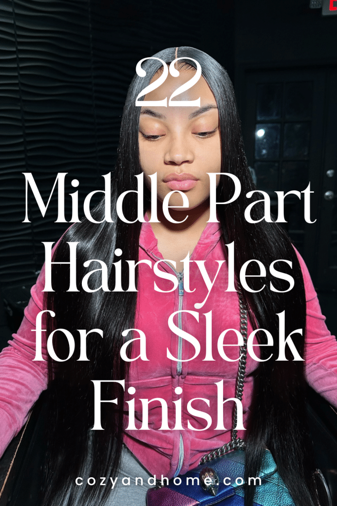 Part Look 22 Glossy Middle Part Hairstyles Goals – Cozy & Home